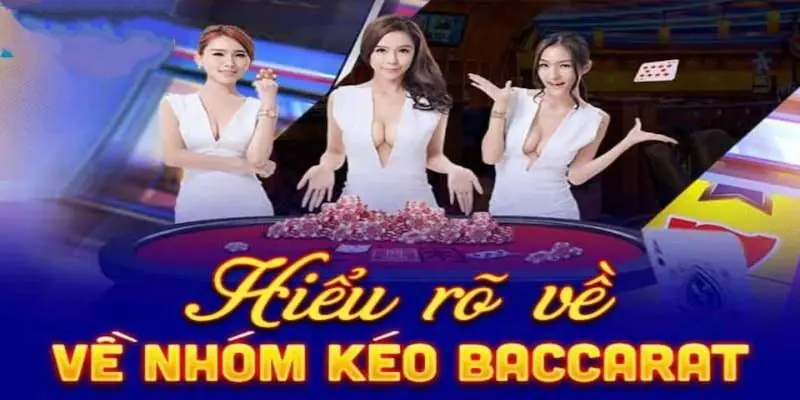 Nhóm Kéo Baccarat - 5 Lợi Ích Khi tham gia